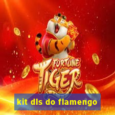 kit dls do flamengo